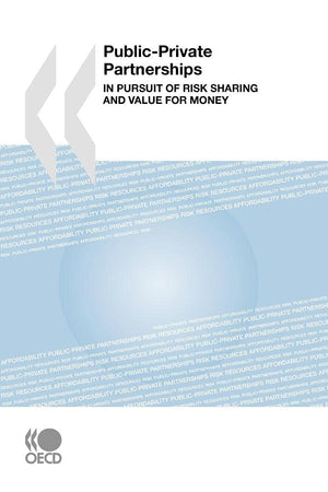 Publicprivate Partnerships: In Pursuit Of Risk Sharing And Value For Money