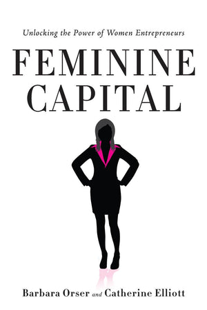 Feminine Capital: Unlocking the Power of Women Entrepreneurs,Used