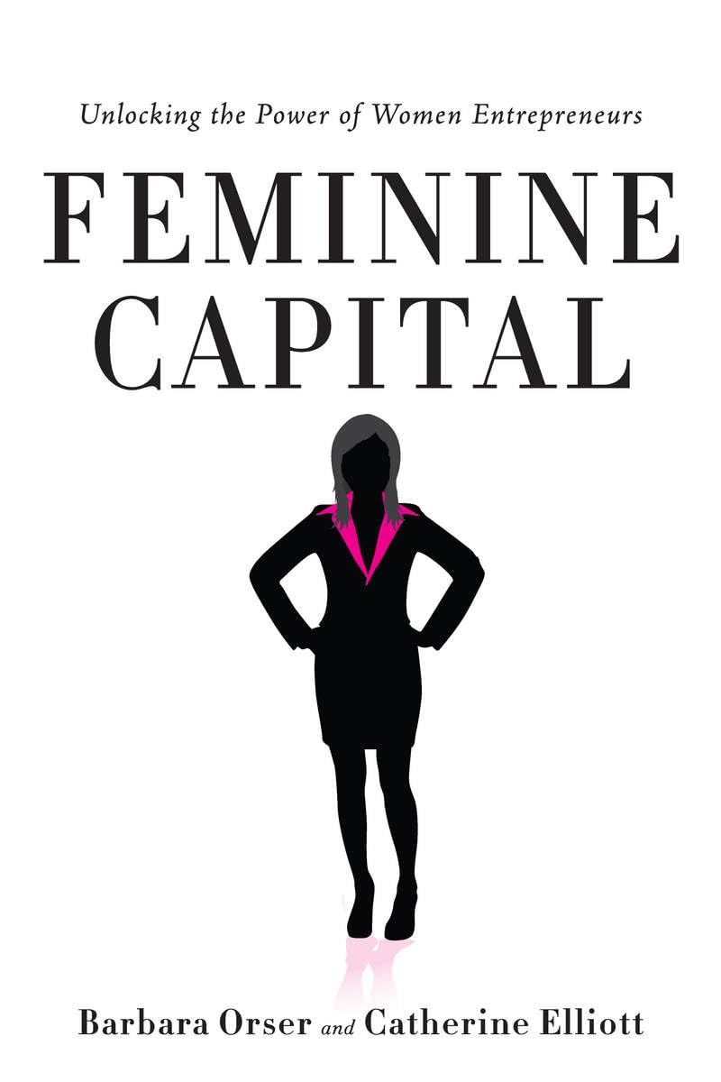 Feminine Capital: Unlocking the Power of Women Entrepreneurs,Used