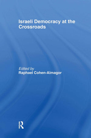 Israeli Democracy at the Crossroads (Israeli History, Politics and Society),Used