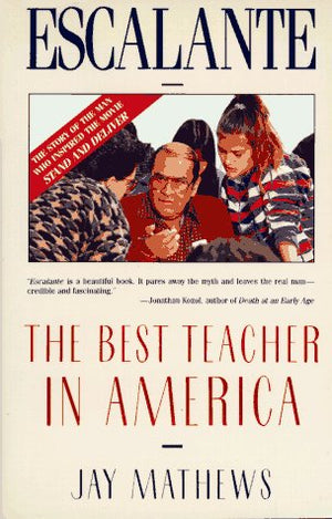 Escalante: The Best Teacher in America (An Owl Book),Used