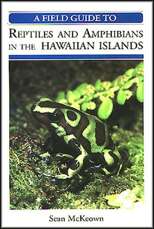 A Field Guide to Reptiles and Amphibians in the Hawaiian Islands,Used