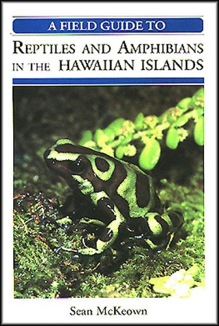A Field Guide to Reptiles and Amphibians in the Hawaiian Islands,Used