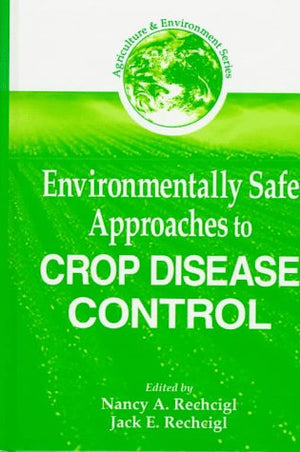 Environmentally Safe Approaches to Crop Disease Control,Used