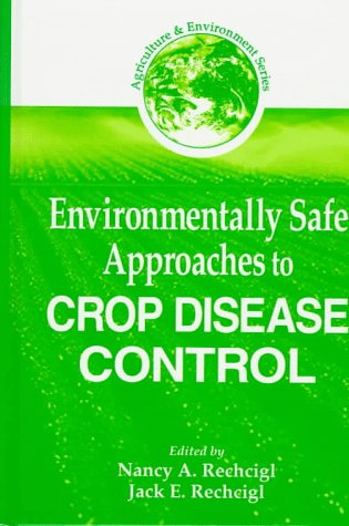 Environmentally Safe Approaches to Crop Disease Control,Used
