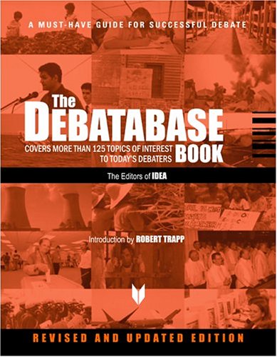 The Debatabase Book: Covers More Than 125 Topics of Interest to Today's Debaters (International Debate Education Association),Used