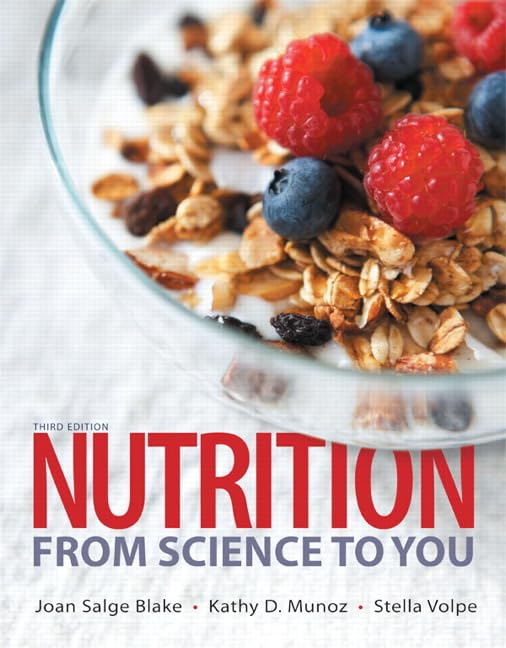 Nutrition: From Science to You (3rd Edition),New