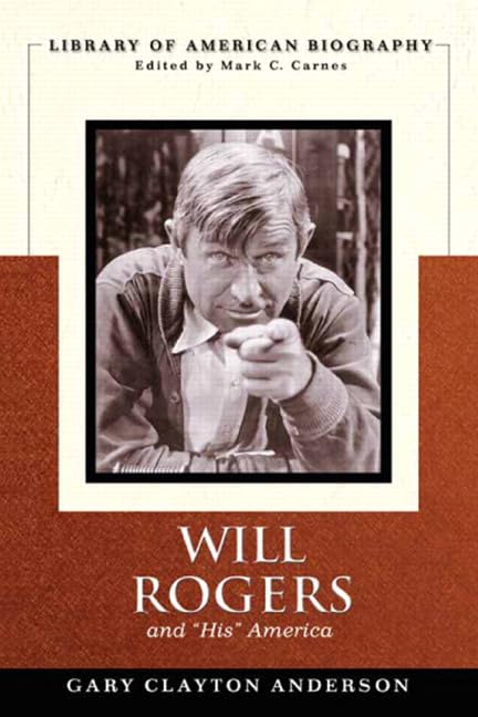 Will Rogers and 'His' America (Library of American Biography),Used