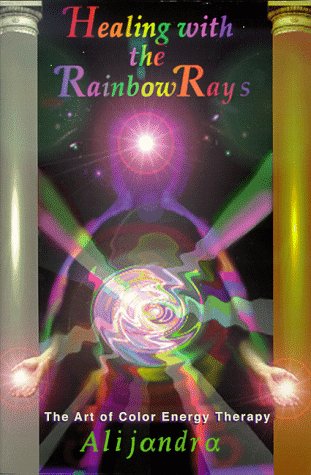 Healing with the rainbow rays: The art of color energy therapy,Used