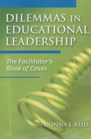 Dilemmas In Educational Leadership: The Facilitator'S Book Of Cases,Used