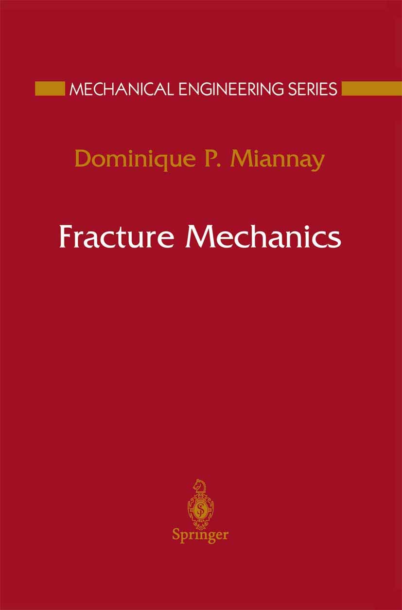 Fracture Mechanics (Mechanical Engineering Series)
