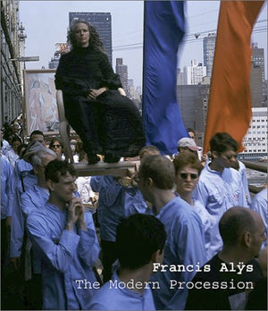 Francis Als: The Modern Procession,Used