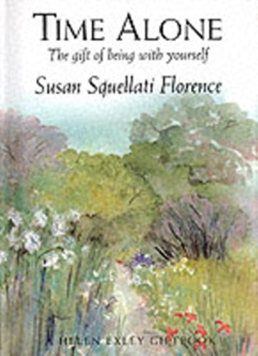 Time Alone: The Gift of Being With Yourself (Journeys),Used