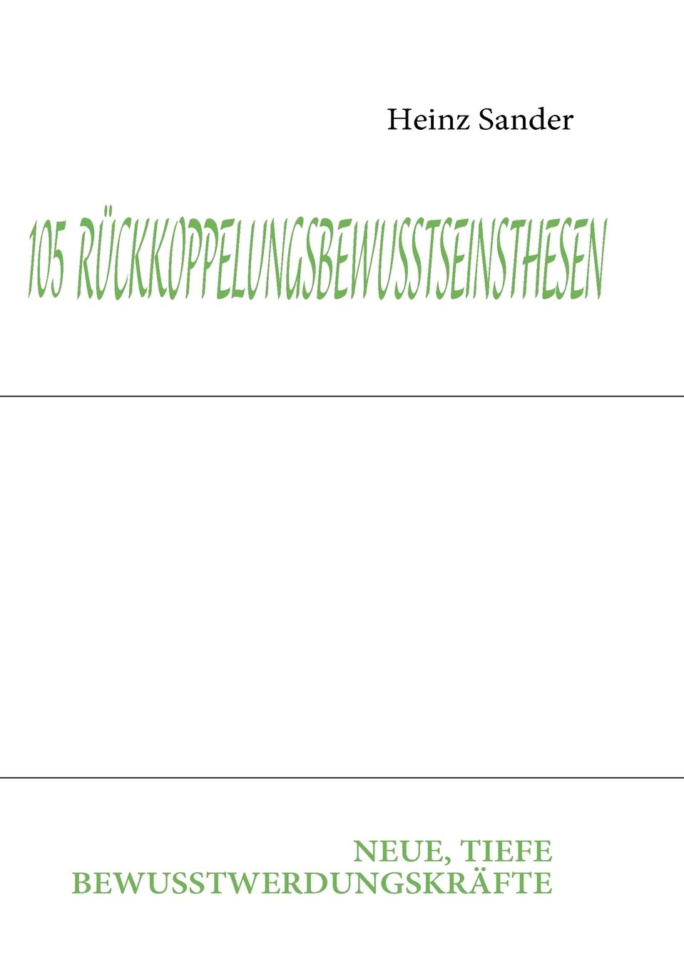 105 Rckkoppelungsbewusstseinsthesen: Neue, Tiefe Bewusstwerdungskrfte (German Edition),Used