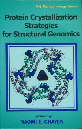 Protein Crystallization Strategies For Structural Genomics (Iul Biotechnology)-new