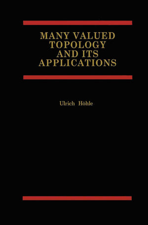 Many Valued Topology and its Applications,Used