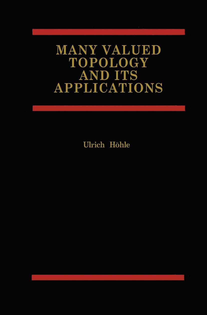 Many Valued Topology and its Applications,Used