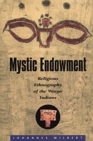 Mystic Endowment: Religious Ethnography of the Warao Indians (Religions of the World),Used