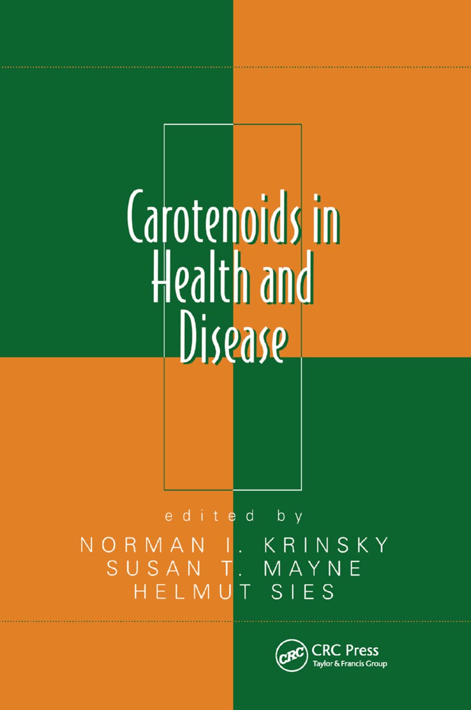 Carotenoids In Health And Disease,New