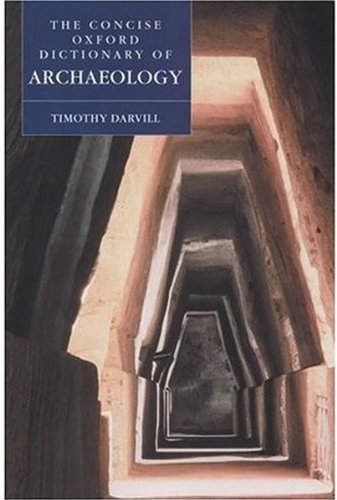 The Concise Oxford Dictionary of Archaeology,Used