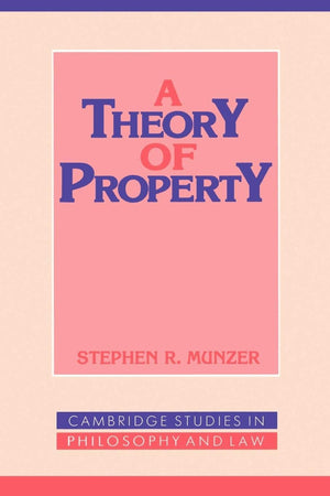 A Theory of Property (Cambridge Studies in Philosophy and Law),Used