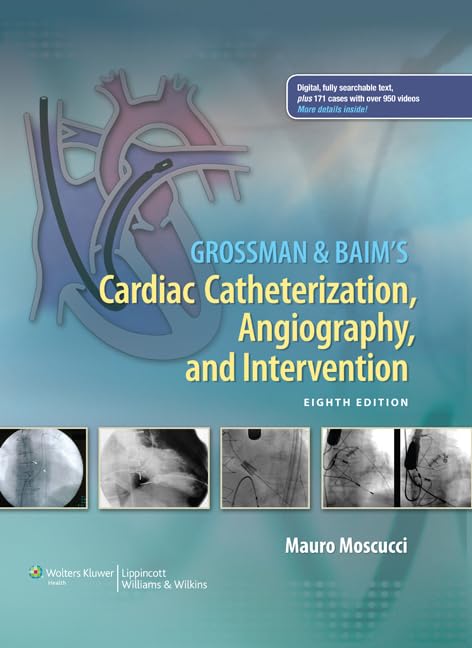 Grossman & Baim'S Cardiac Catheterization, Angiography, And Intervention
