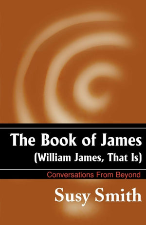 The Book Of James (William James, That Is)