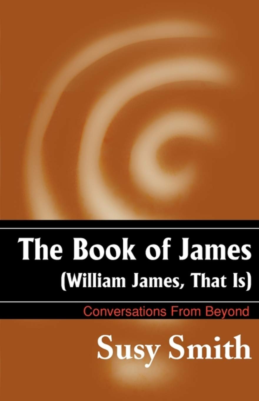 The Book Of James (William James, That Is)