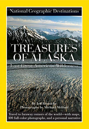 National Geographic Destinations, Treasures of Alaska: The Last Great American Wilderness,Used
