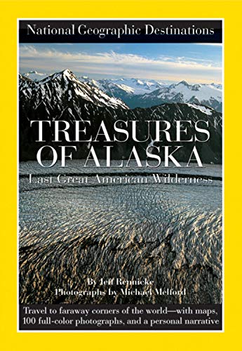 National Geographic Destinations, Treasures of Alaska: The Last Great American Wilderness,Used