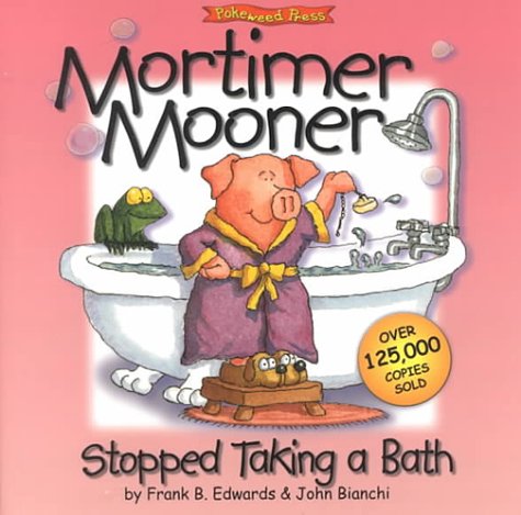 Mortimer Mooner Stopped Taking a Bath!,Used