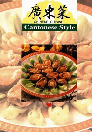 Chinese Cuisine: Cantonese Style,New