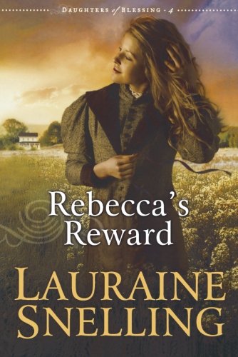 Rebecca's Reward (Daughters of Blessing #4),Used