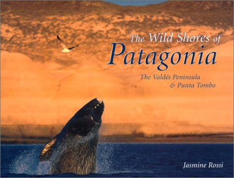 The Wild Shores Of Patagonia: The Valdes Peninsula & Punta Tombo