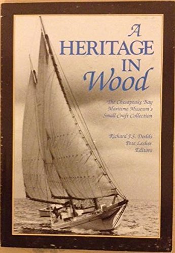 A Heritage In Wood: A Catalogue Of The Museums Historic Wooden Boat Collection,New
