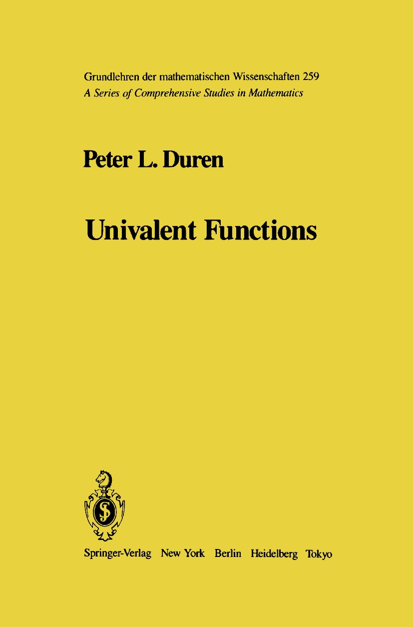 Univalent Functions (Grundlehren Der Mathematischen Wissenschaften 259)