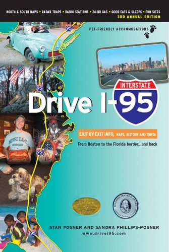 Drive I95: Exit By Exit Info, Maps, History And Trivia, Third Edition