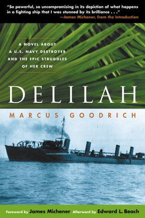 Delilah: A Novel about a U.S. Navy Destroyer and the Epic Struggles of Her Crew,New