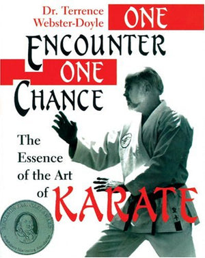 One Encounter, One Chance: Essence Of The Art Of Karate,Used