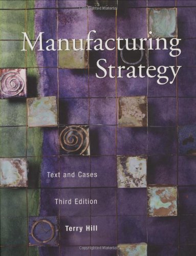 Manufacturing Strategy: Text and Cases,Used