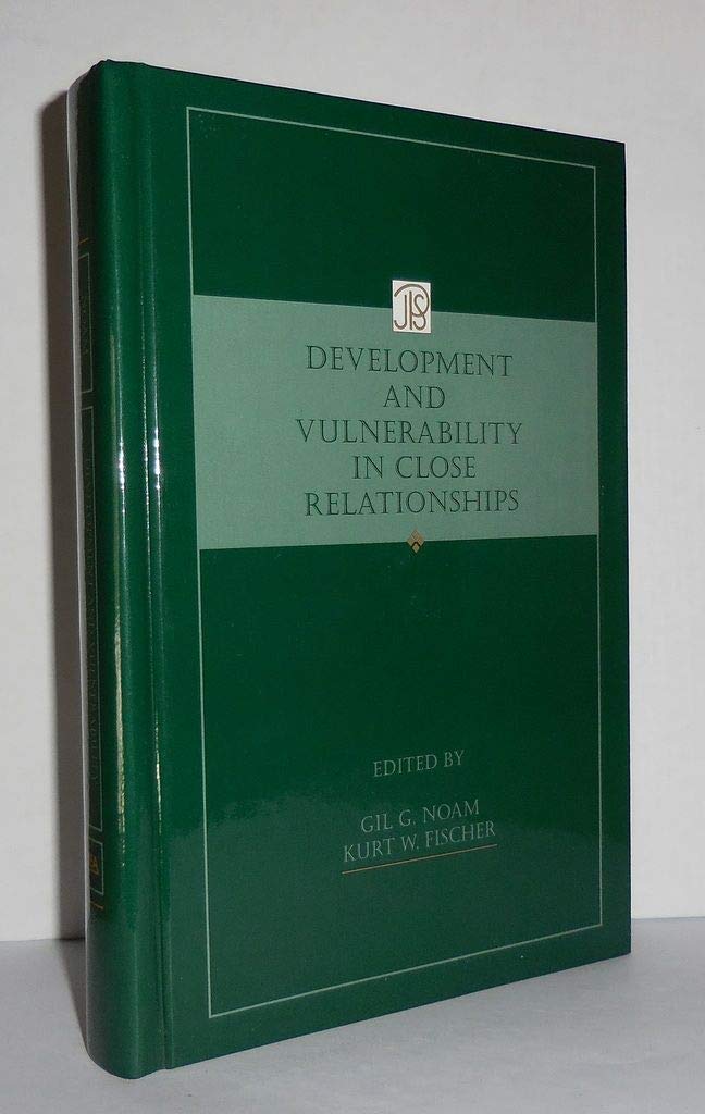 Development and Vulnerability in Close Relationships (Jean Piaget Symposia Series),New