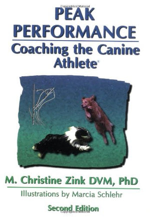 Peak Performance: Coaching the Canine Athlete,Used