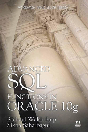 Advanced SQL Functions in Oracle 10g (Wordware Applications Library),Used