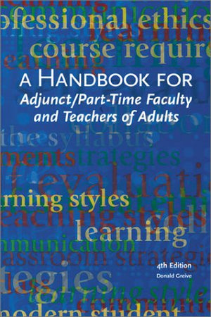 A Handbook for Adjunct, PartTime Faculty and Teachers of Adults,Used