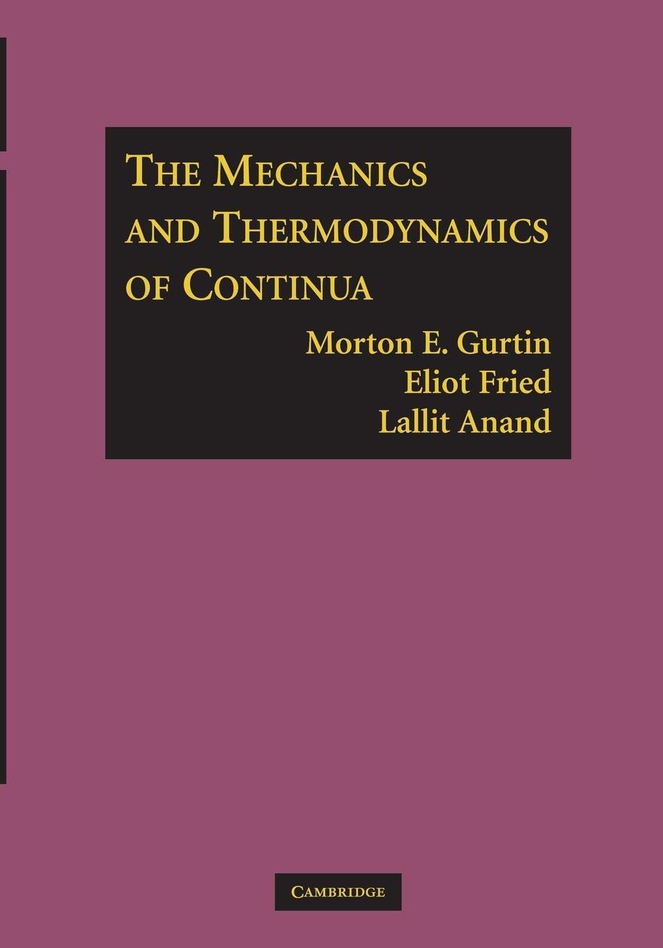 The Mechanics and Thermodynamics of Continua,Used