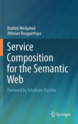 Service Composition for the Semantic Web,New