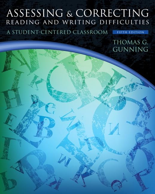 Assessing and Correcting Reading and Writing Difficulties: A StudentCentered Classroom (5th Edition),Used