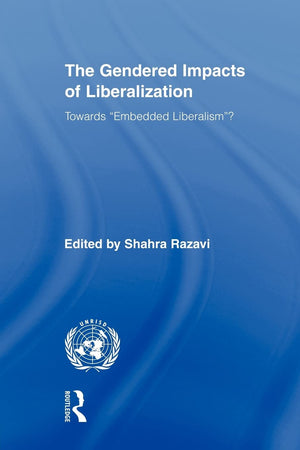 The Gendered Impacts of Liberalization (Routledge/UNRISD Research in Gender and Development),Used