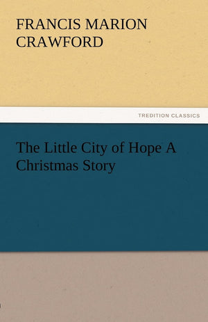 The Little City of Hope a Christmas Story,Used