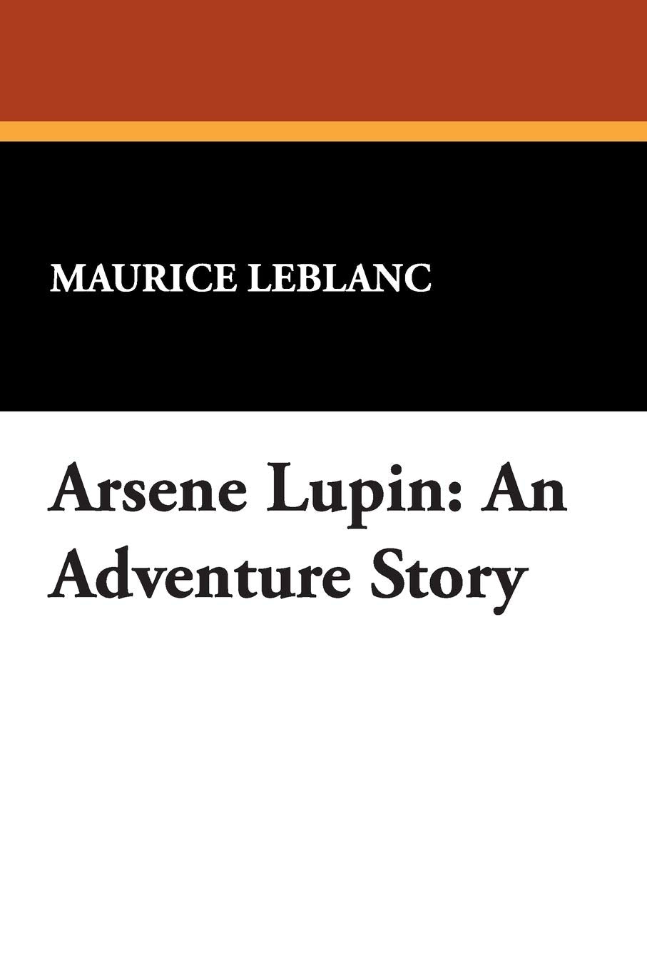 Arsene Lupin: An Adventure Story,Used